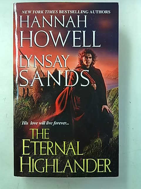 Howell Hannah, Sands Lynsay: The Eternal Highlander