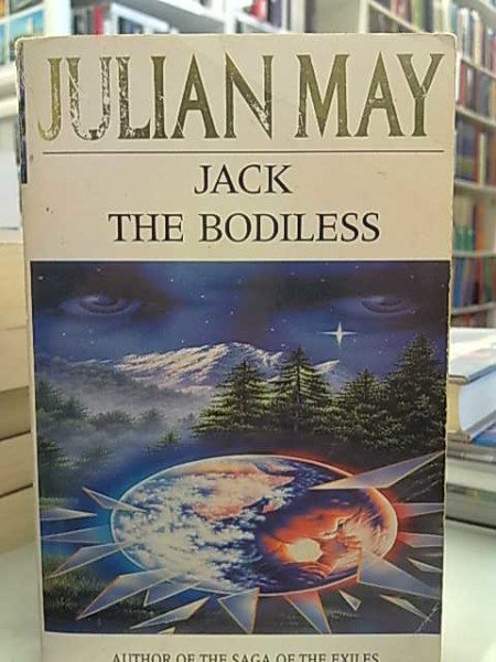 May Julian: The Galactic Milieu Trilogy Volume 1 - Jack the Bodiless