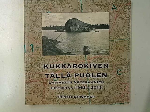 Strömmer Pentti: Kukkarokiven tällä puolen - laivaston veteraanien historia ja tarinoita vuosilta 19