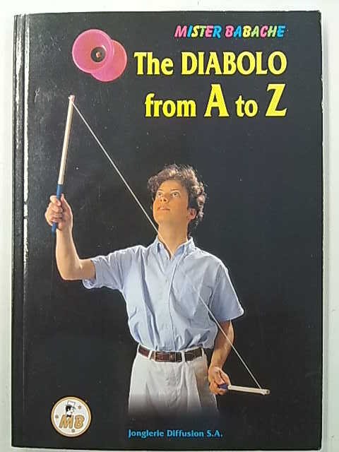 Babache Mister: The Diabolo from A to Z