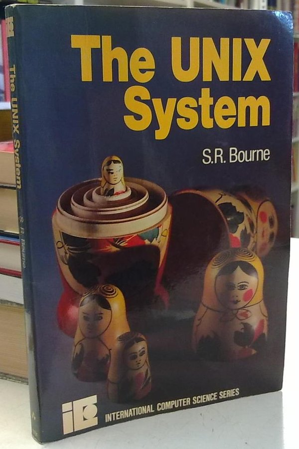 Bourne S.R.: The UNIX System (International Computer Science Series)
