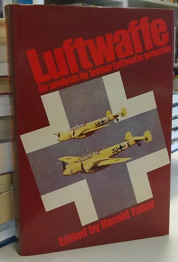 Faber Harold: Luftwaffe - An analysis by former Luftwaffe generals