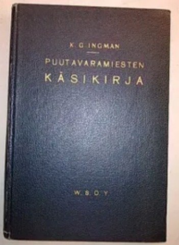 Ingman K. G.: Puutavaramiesten käsikirja