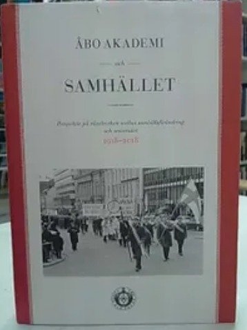 Ahlbäck Anders: Åbo Akademi och samhället. Perspektiv på växelverkan mellan samhällsförändring och