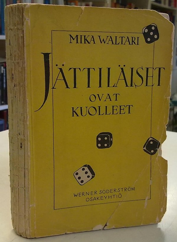 Waltari Mika: Jättiläiset ovat kuolleet - Novelleja ja näytelmä (omiste ja signeeraus)