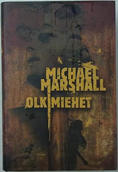 Marshall Michael: Olkimiehet