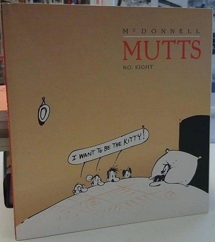 Mutts 8 - I Want to Be the Kitty (McDonnell Patrick)