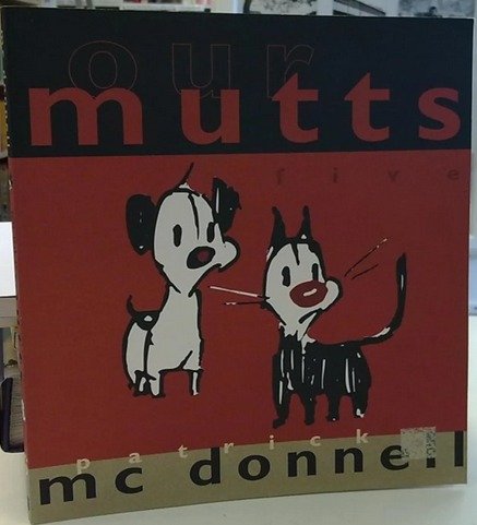 Mutts 5 - Our Mutts (McDonnell Patrick)