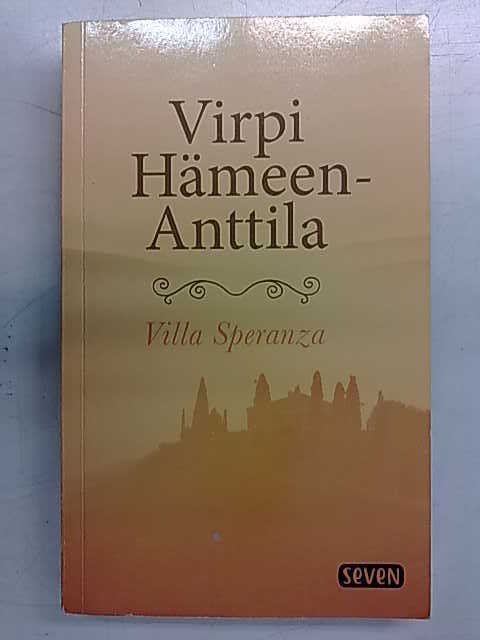 Hämeen-Anttila Virpi: Villa Speranza