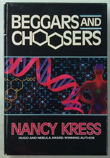 Kress Nancy: Beggars and Choosers