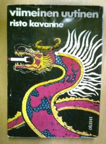 Kavanne Risto: Viimeinen uutinen - Romaani vuodelta 1985
