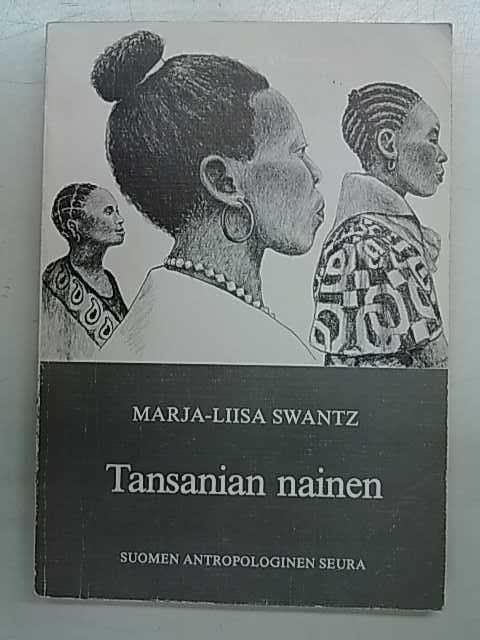 Swantz Marja-Liisa: Tansanian nainen