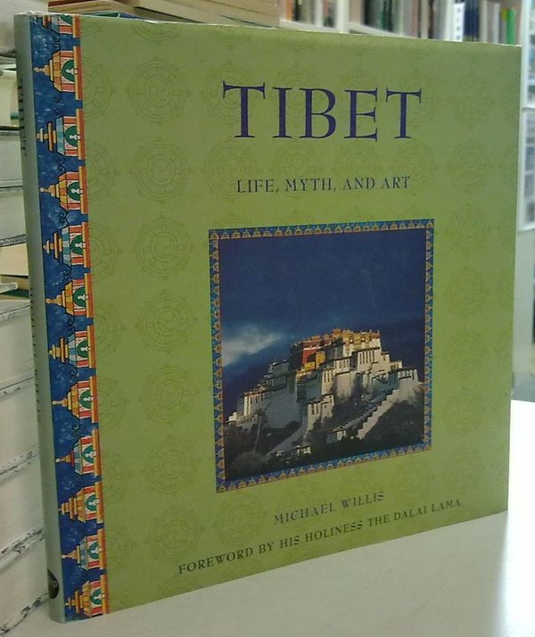Willis Michael: Tibet - Life, Myth, and Art