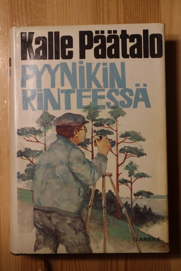 Päätalo Kalle: Pyynikin rinteessä - Juuret Iijoen törmässä