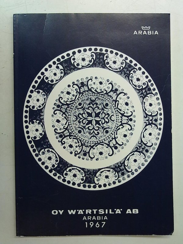 Oy Wärtsilä Ab Arabia 1967 - Talous- ja koristetavaraa (näköispainos 2001)