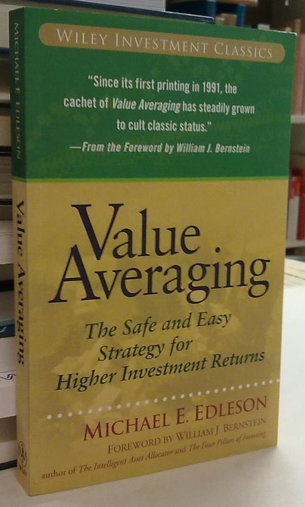 Edleson Michael E.: Value Averaging - The Safe and Easy Strategy for Higher Investment Returns