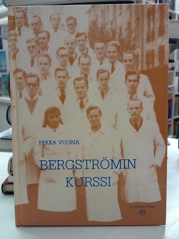 Vuoria Pekka: Bergströmin kurssi - Suomalaisia lääkäreitä 1951-1990