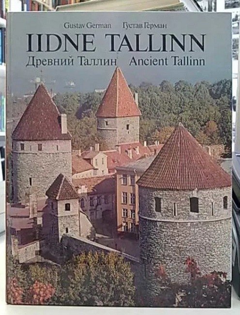 German Gustav: Iidne Tallinn - Drevnii Tallin - Ancient Tallinn