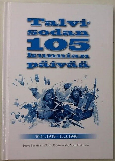 Talvisodan 105 kunnian päivää 30.11.1939 - 13.3.1940