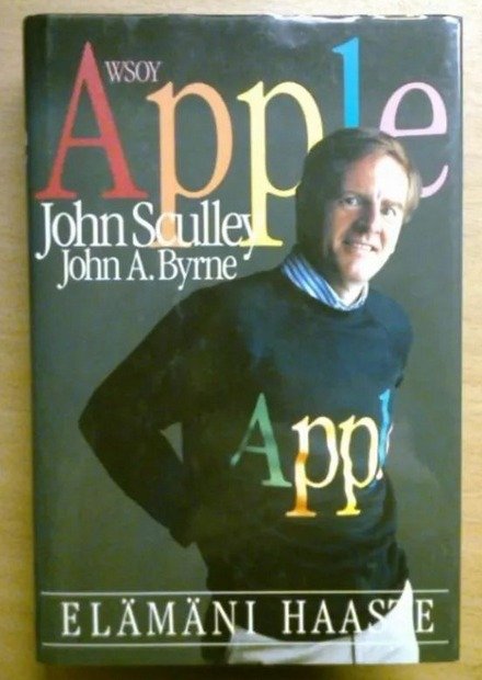 Sculley John, Byrne John A.: Apple - Elämäni haaste