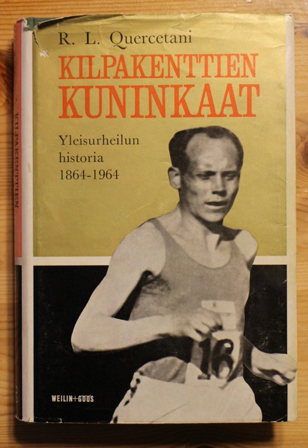 Quercetani R. L.: Kilpakenttien kuninkaat - Yleisurheilun historia 1864-1964