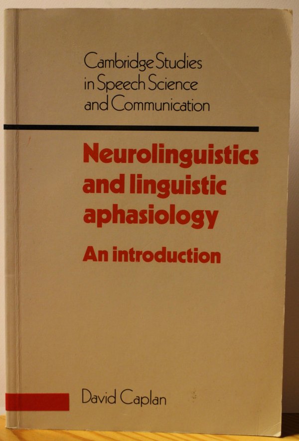 Caplan David: Neurolinguistics and Linguistic Aphasiology - An Introduction