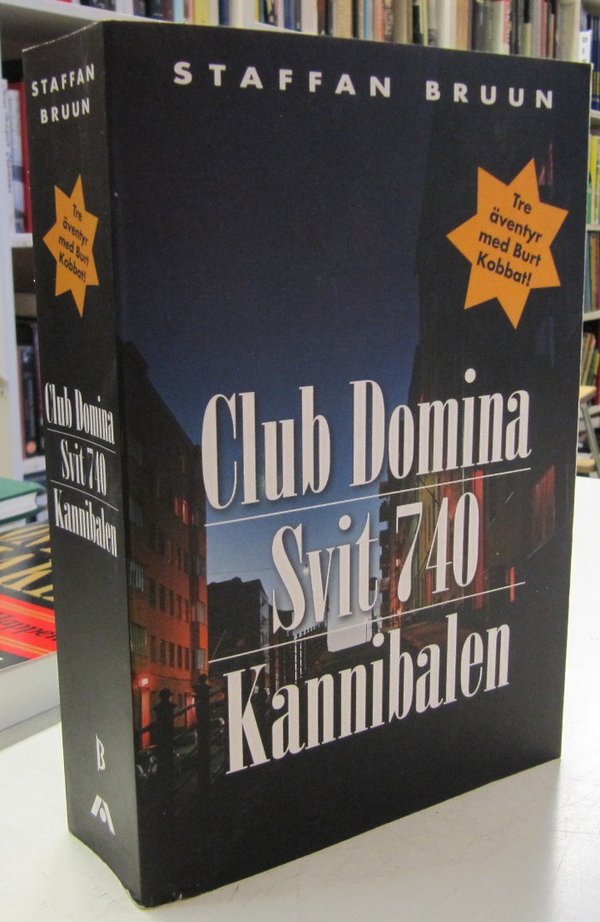 Bruun Staffan: Club Domina / Svit 740 / Kannibalen (Jättepocket)