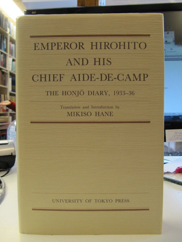 Emperor Hirohito and his Chief Aide-de-camp. The Honjo Diary, 1933-36.