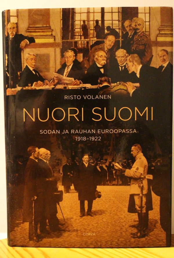 Volanen Risto: Nuori Suomi sodan ja rauhan Euroopassa 1918-1922