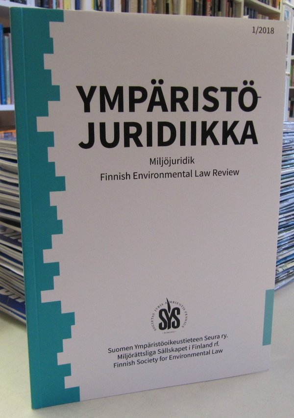Ympäristöjuridiikka 2018-1 - Miljöjuridik - Finnish Environmental Law Review
