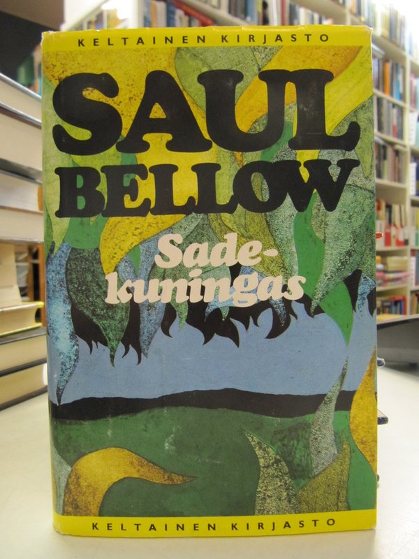 Bellow Saul: Sadekuningas (Keltainen kirjasto 163)