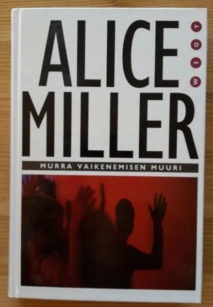 Miller Alice: Murra vaikenemisen muuri