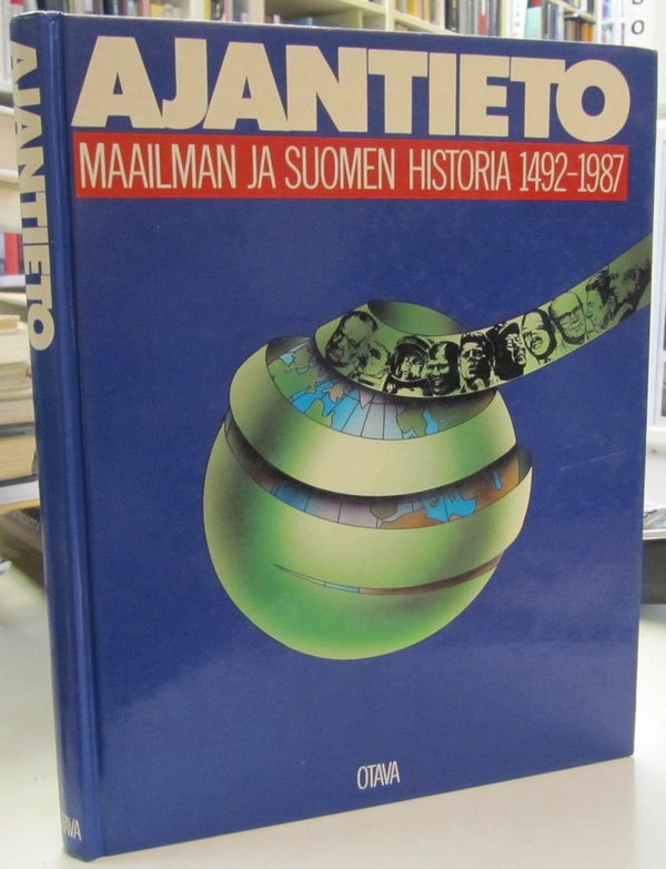Ajantieto - Maailman ja Suomen historia 1492-1987