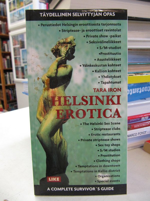 Iron Tara: Helsinki Erotica - Täydellinen selviytyjän opas. A Complete Survivor´s Guide