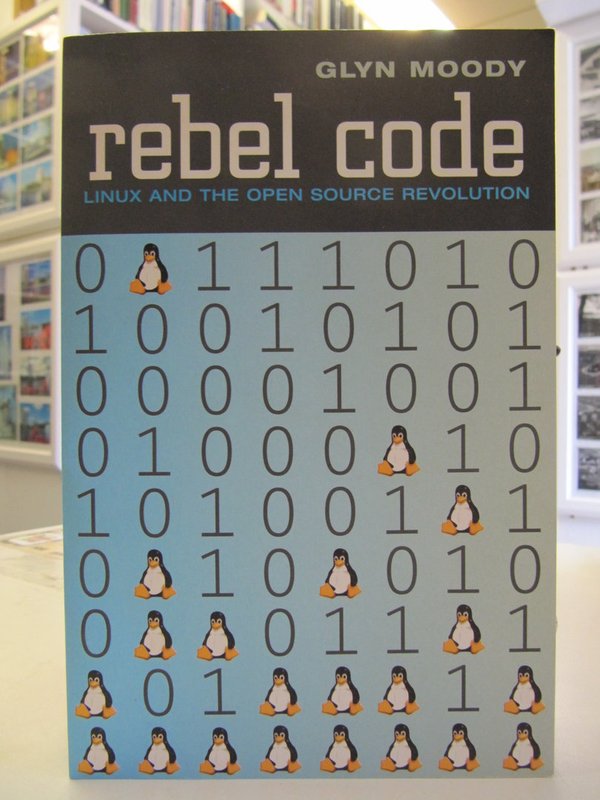Moody Glyn: The Rebel Code - Linux and the Open Source Revolution