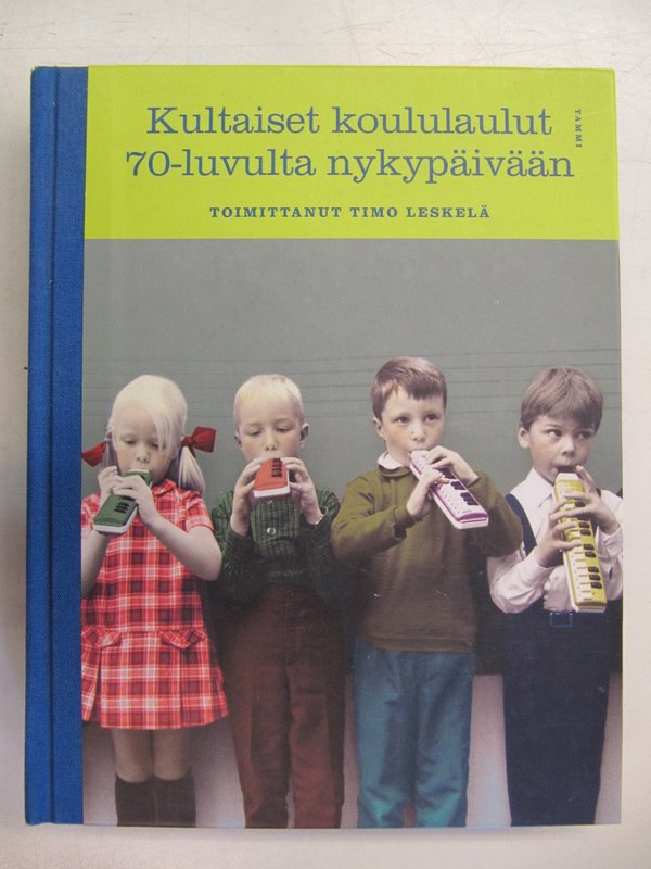 Leskelä Timo: Kultaiset koululaulut 70-luvulta nykypäivään (mukana cd-levy)