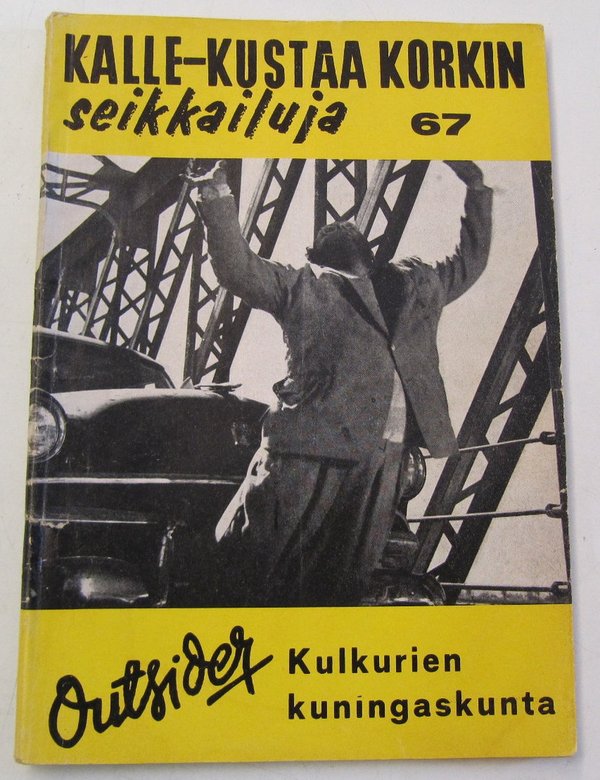 Outsider: Kalle-Kustaa Korkin seikkailuja 67 - Kulkurien kuningaskunta