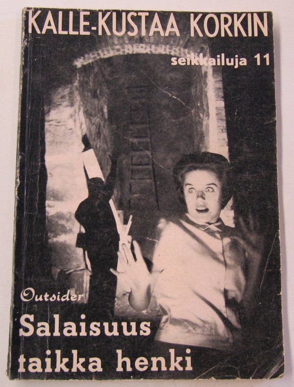 Outsider: Kalle-Kustaa Korkin seikkailuja 11 - Salaisuus tai henki