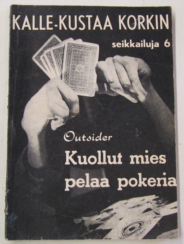 Outsider: Kalle-Kustaa Korkin seikkailuja 06 - Kuollut mies pelaa pokeria
