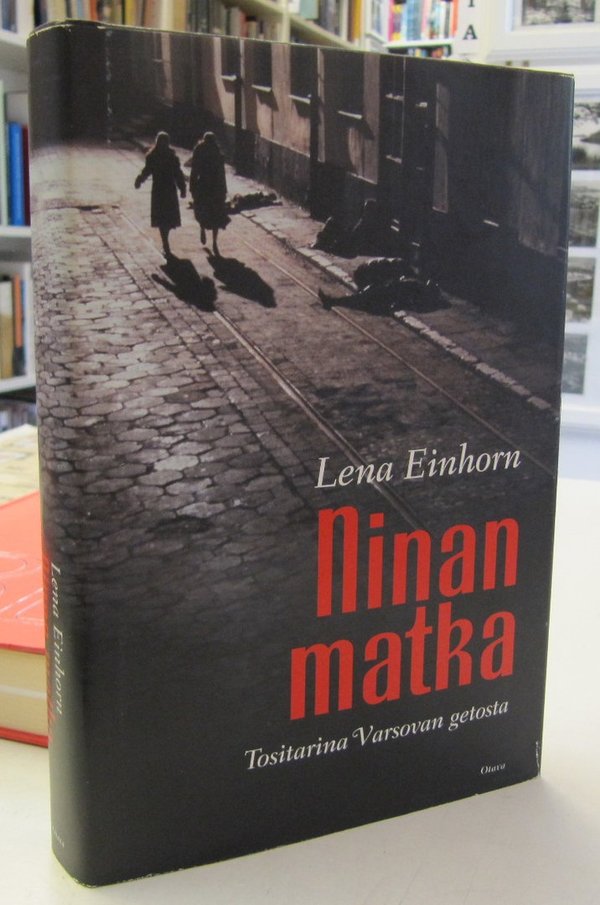 Einhorn Lena: Ninan matka - Tositarina Varsovan getosta