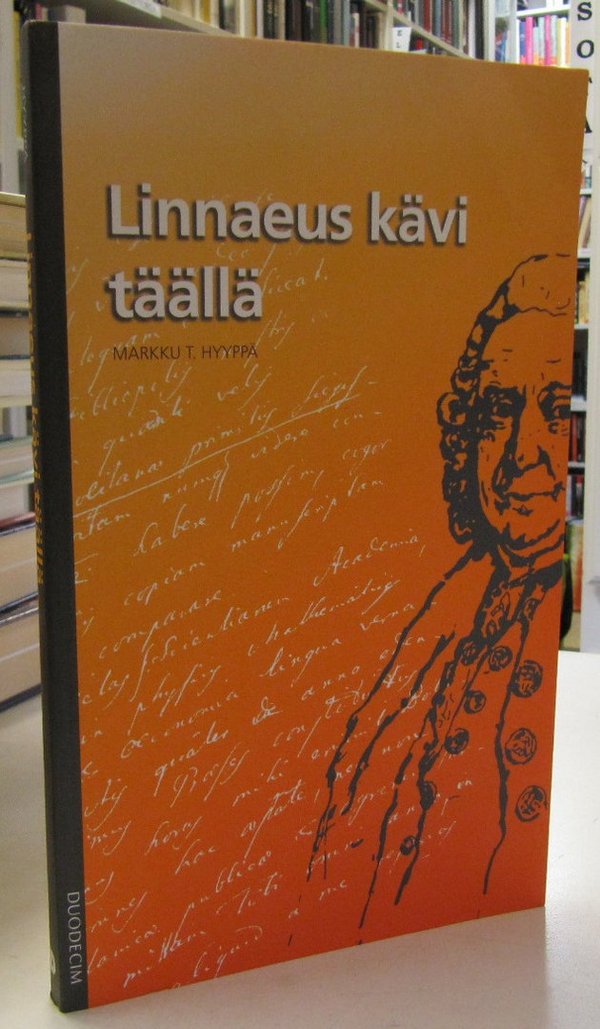 Hyyppä Markku T.: Linnaeus kävi täällä