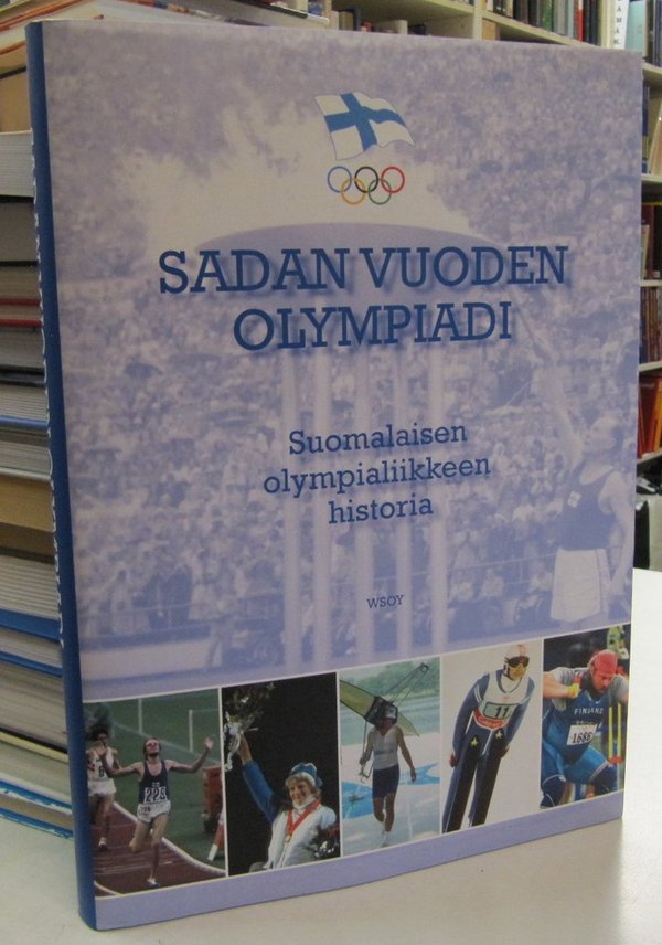 Sadan vuoden olympiadi - Suomalaisen olympialiikkeen historia