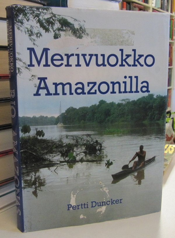 Duncker Pertti: Rio Amazonas - Merivuokko Amazonilla