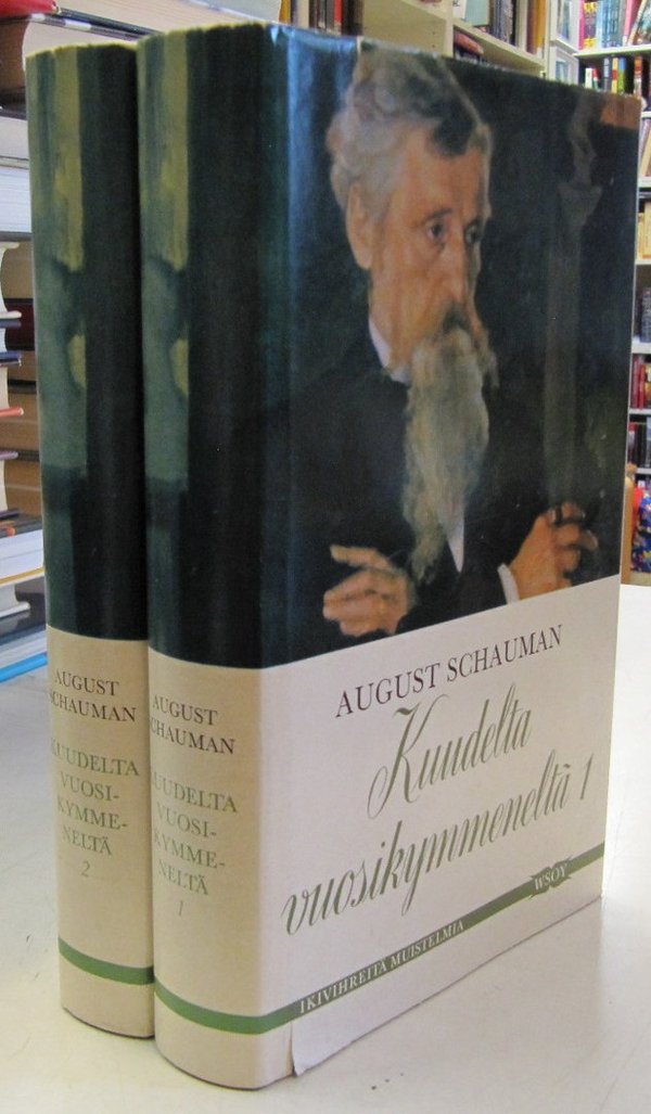 Schauman August: Kuudelta vuosikymmeneltä 1-2 - Muistoja elämän varrelta