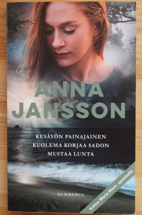Jansson Anna: Kesäyön painajainen. Kuolema korjaa sadon. Mustaa lunta.