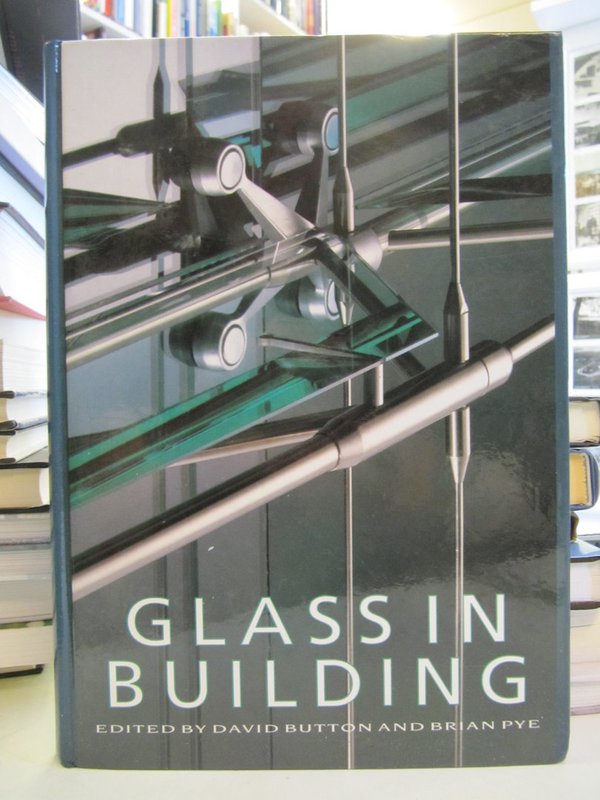 Button David, Pye Brian (ed.): Glass in Building