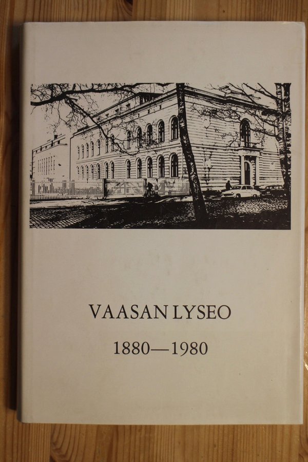 Vaasan lyseo 1880-1980