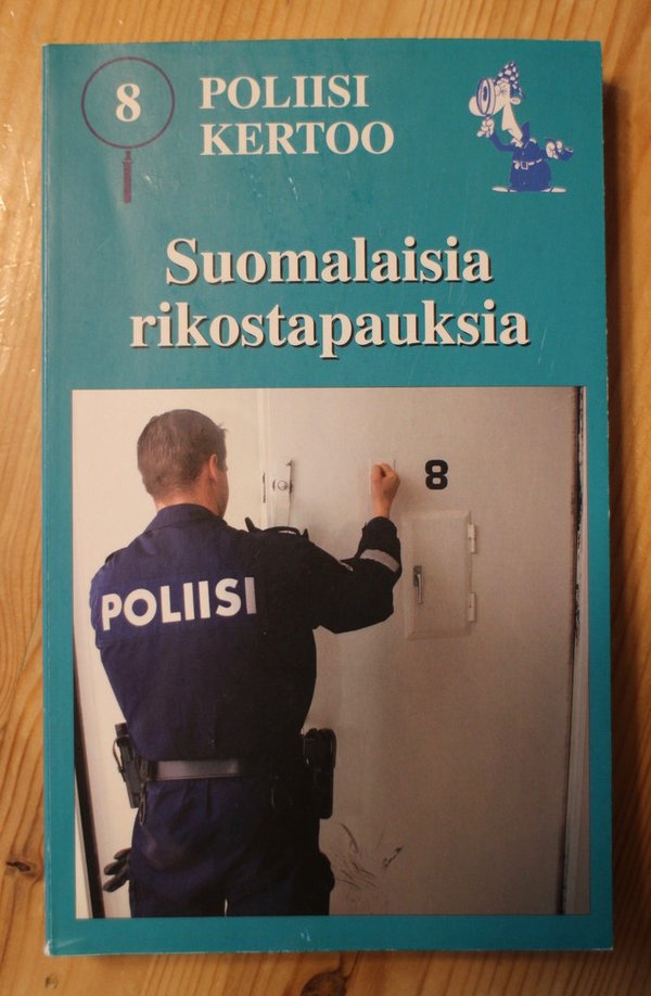 Poliisi kertoo 8 suomalaisia rikostapauksia