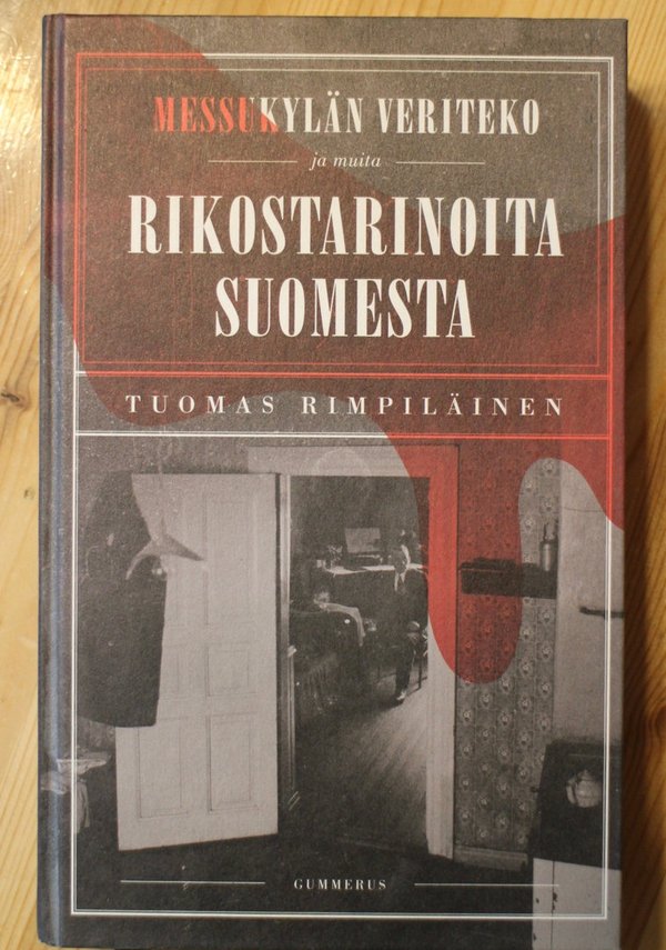 Rimpiläinen Tuomas: Messukylän veriteko ja muita rikostarinoita Suomesta