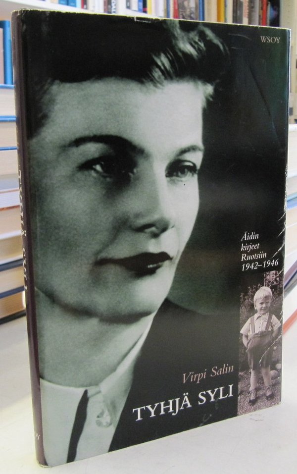 Salin Virpi: Tyhjä syli - Äidin kirjeet Ruotsiin 1942-1946